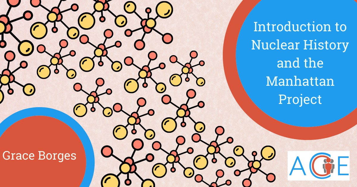 Introduction to Nuclear History & the Manhattan Project