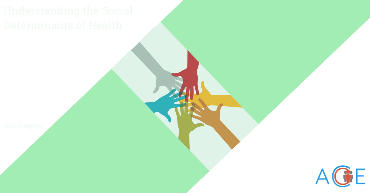 Understanding the Social Determinants of Health