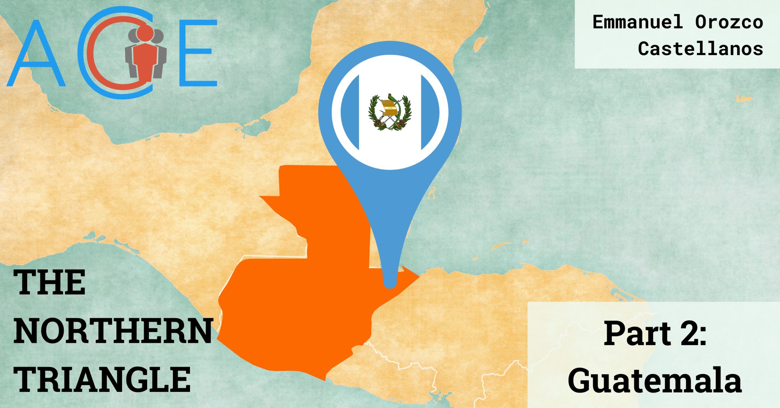The Northern Triangle Part 2: Guatemala