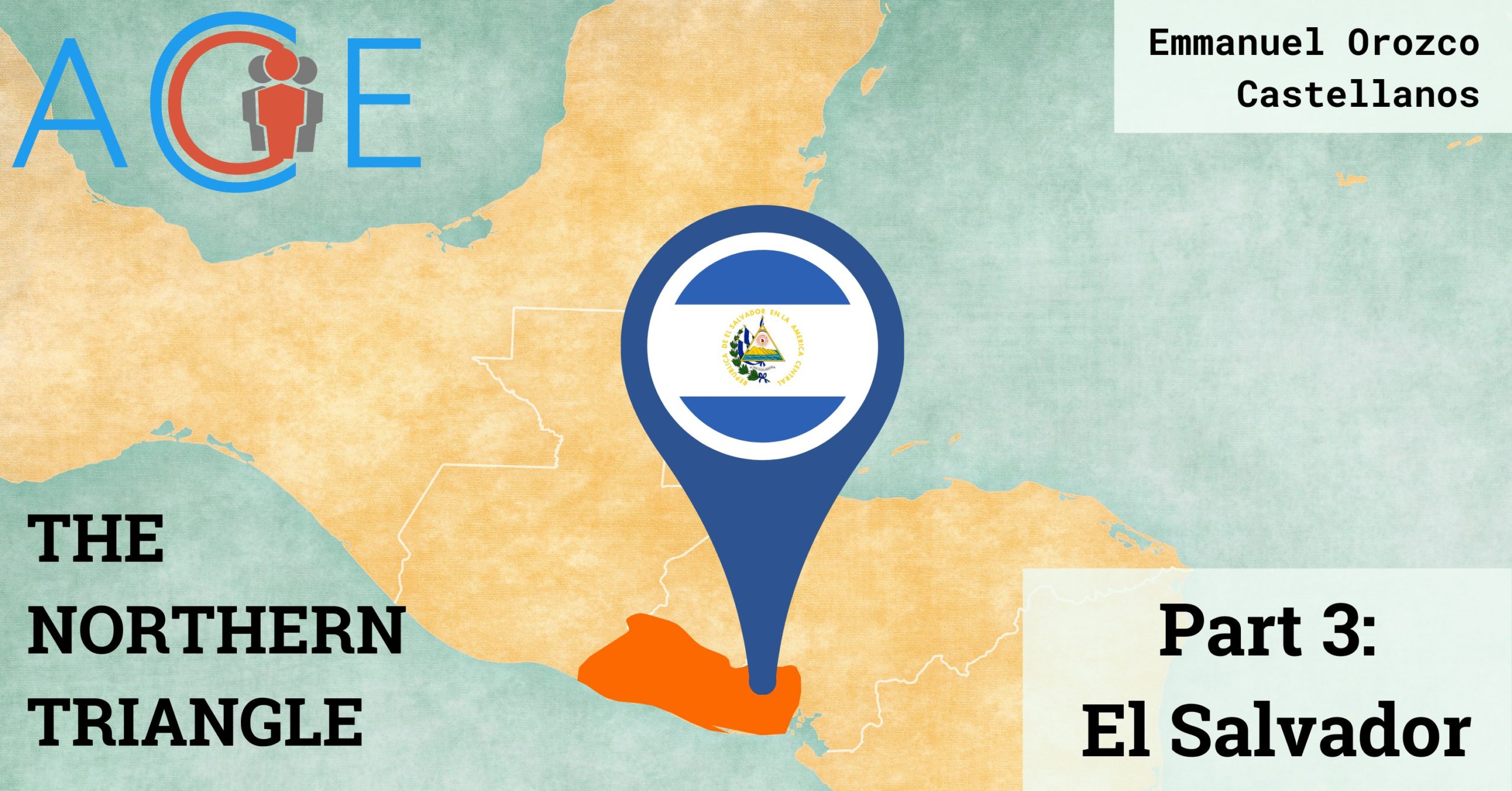 The Northern Triangle Part 3: El Salvador