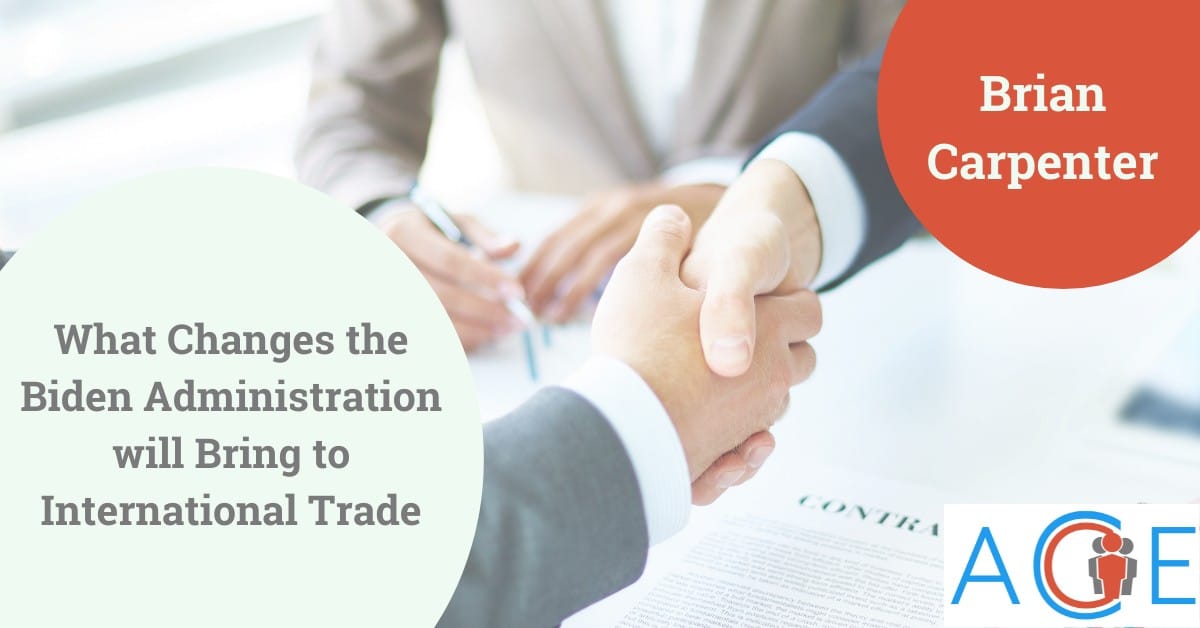 What Changes the Biden Administration will Bring to International Trade
