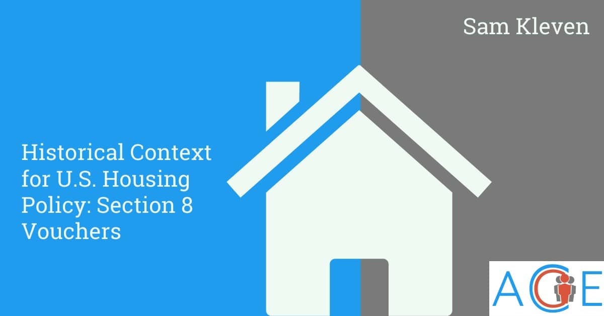 Historical Context for U.S. Housing Policy Part 4: Section 8 Vouchers