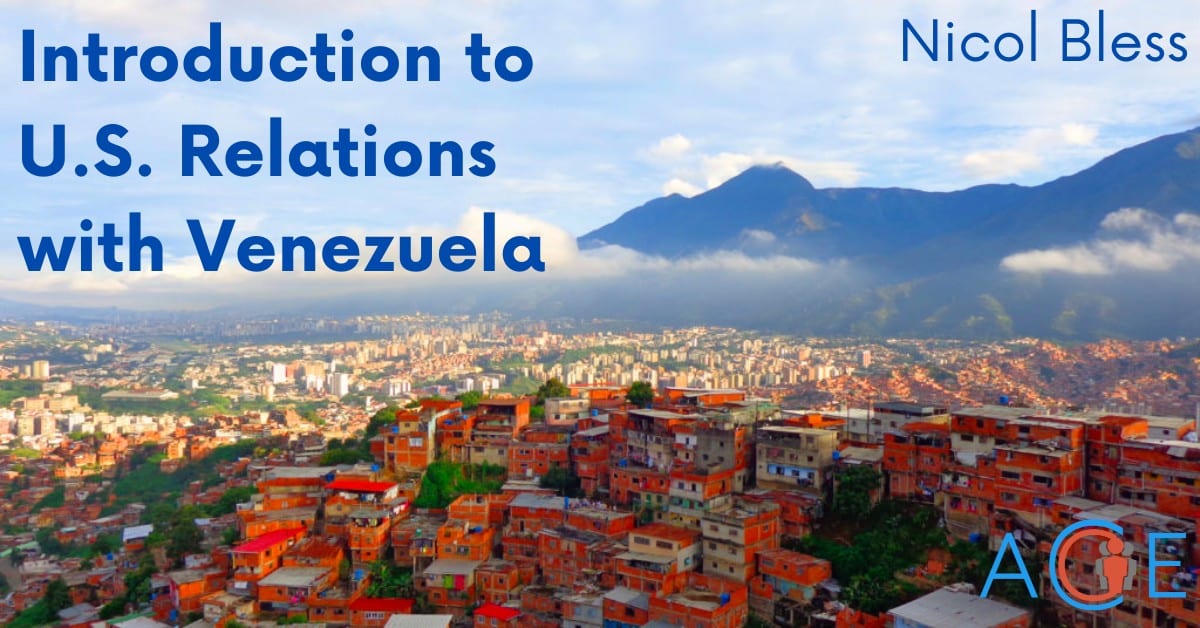Introduction to U.S.-Venezuela Relations