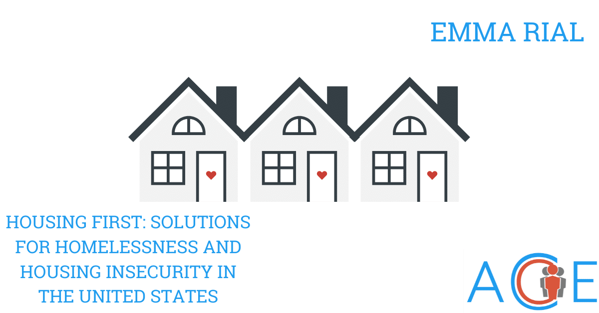 Housing First: Solutions for Homelessness and Housing Insecurity in the United States