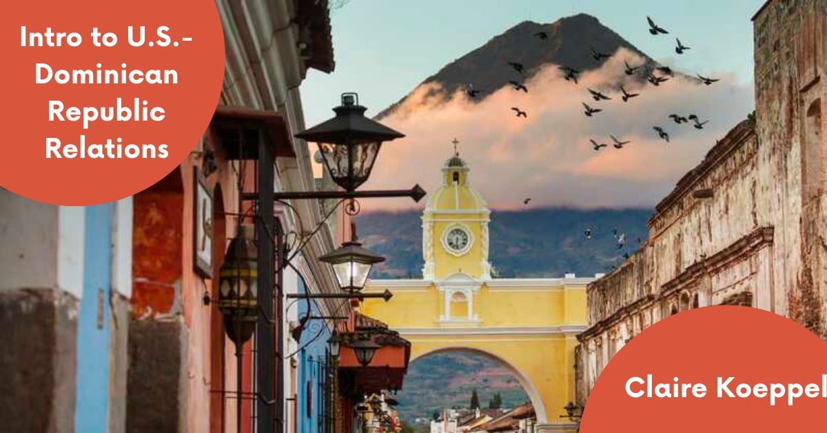 Introduction to United States and Dominican Republic Relations