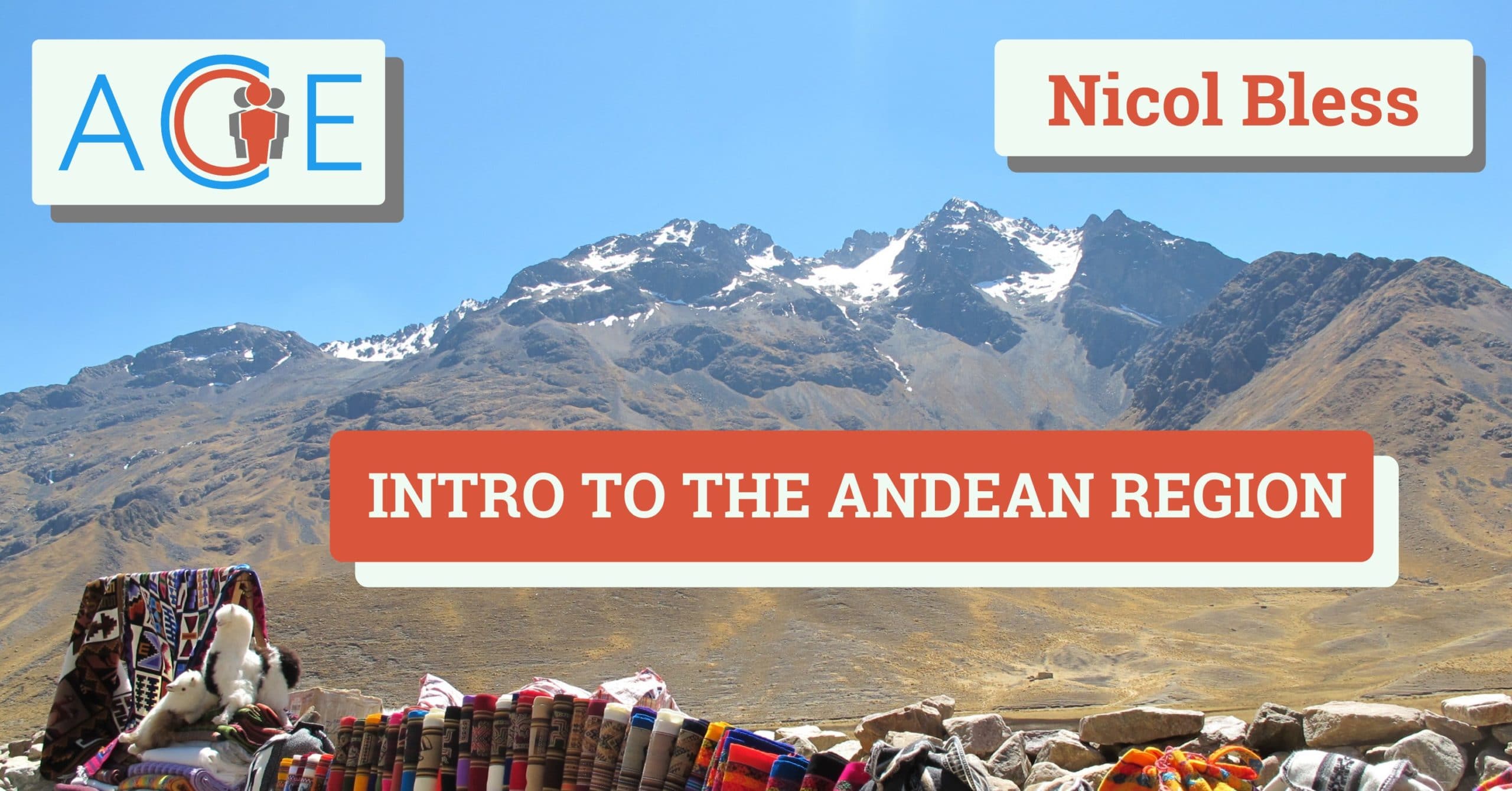 Intro to the Andean Region: Bolivia, Ecuador, and Peru