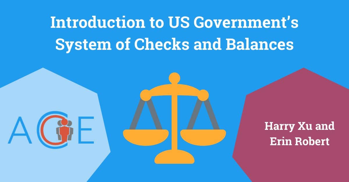 Introduction to US Government’s System of Checks and Balance
