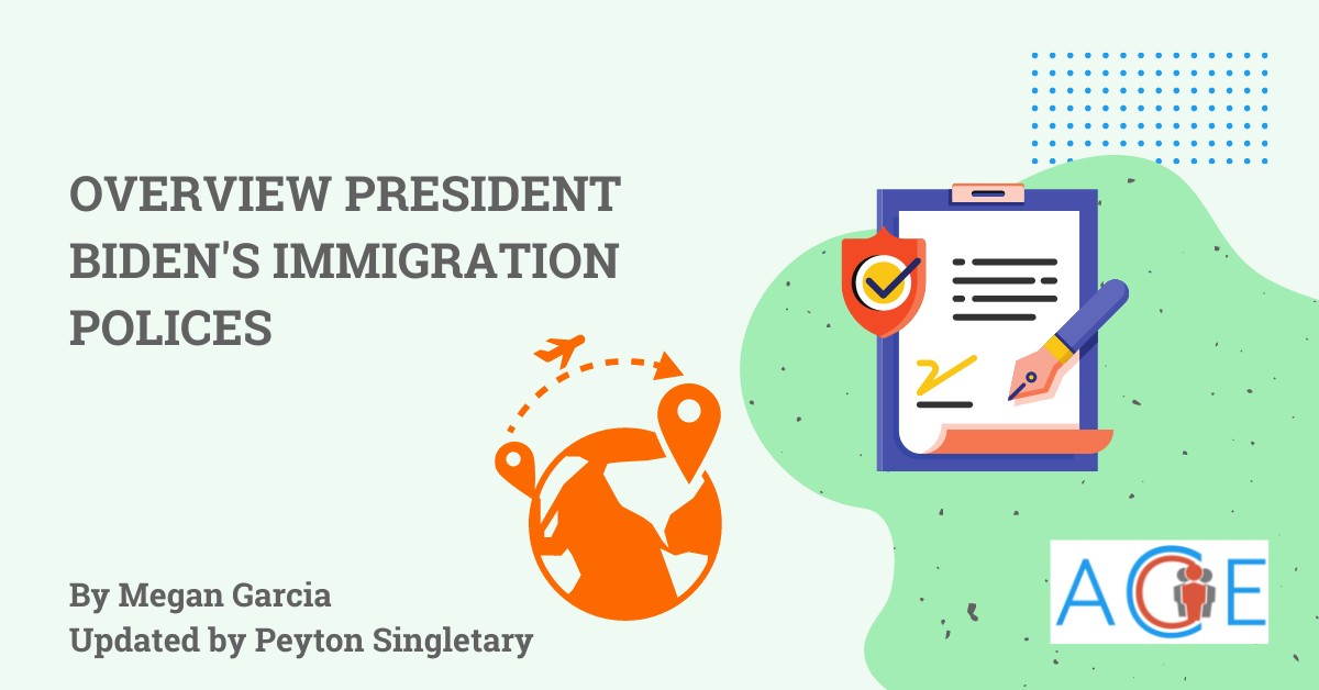 Overview President Biden’s Immigration Polices