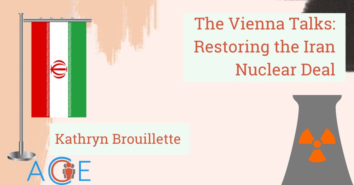 The Vienna Talks: Restoring the Iran Nuclear Deal