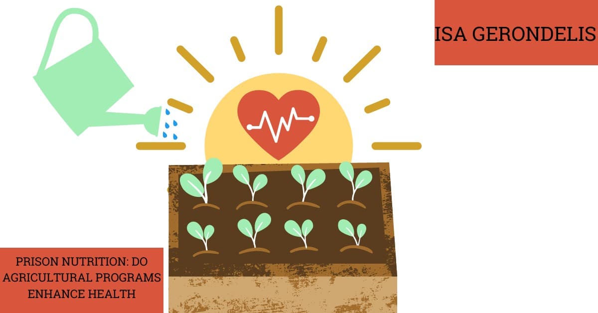 Prison Nutrition: Do Agricultural Programs Enhance Health?