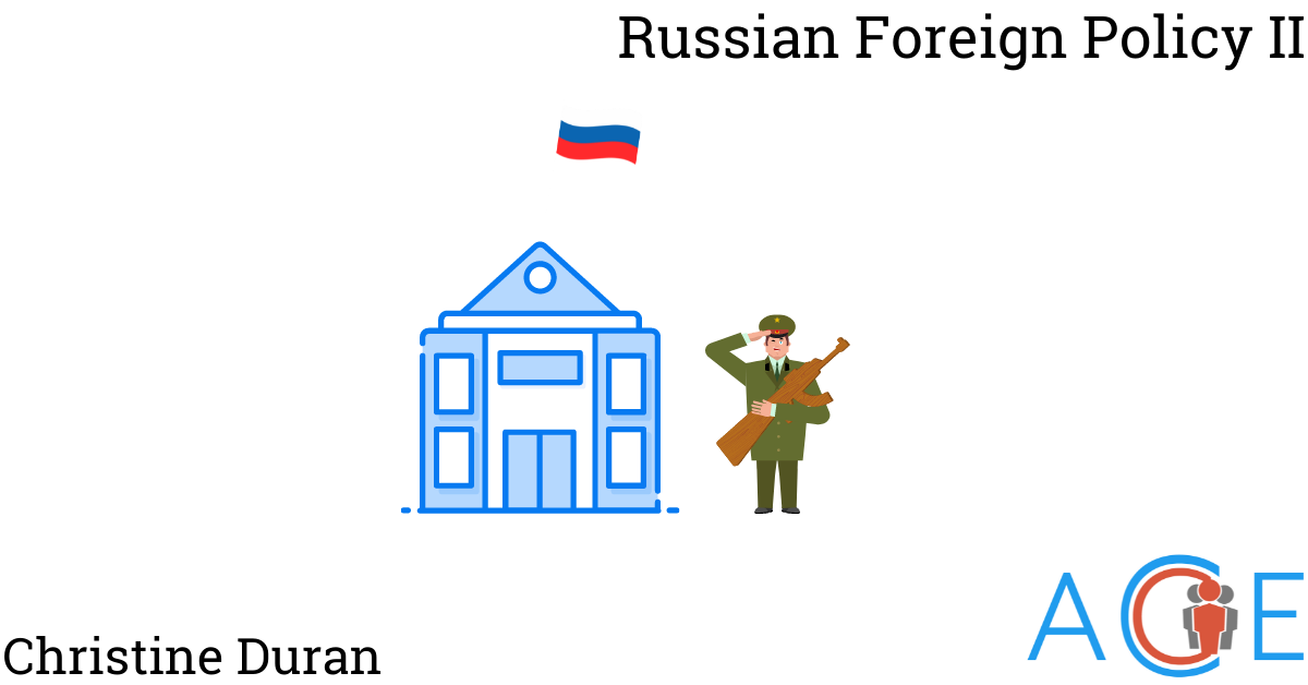 Russia’s Foreign Policy Part II
