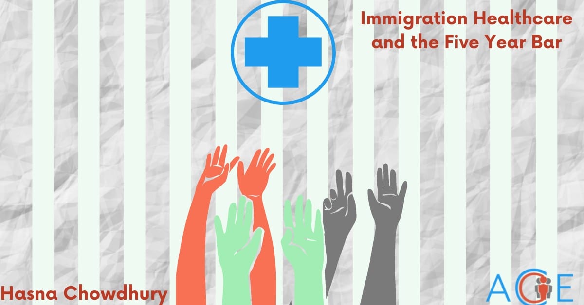 Immigration Healthcare and the Five Year Bar