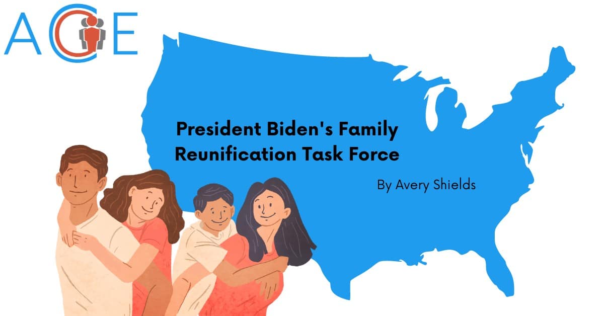 President Biden’s 2021 Family Reunification Task Force