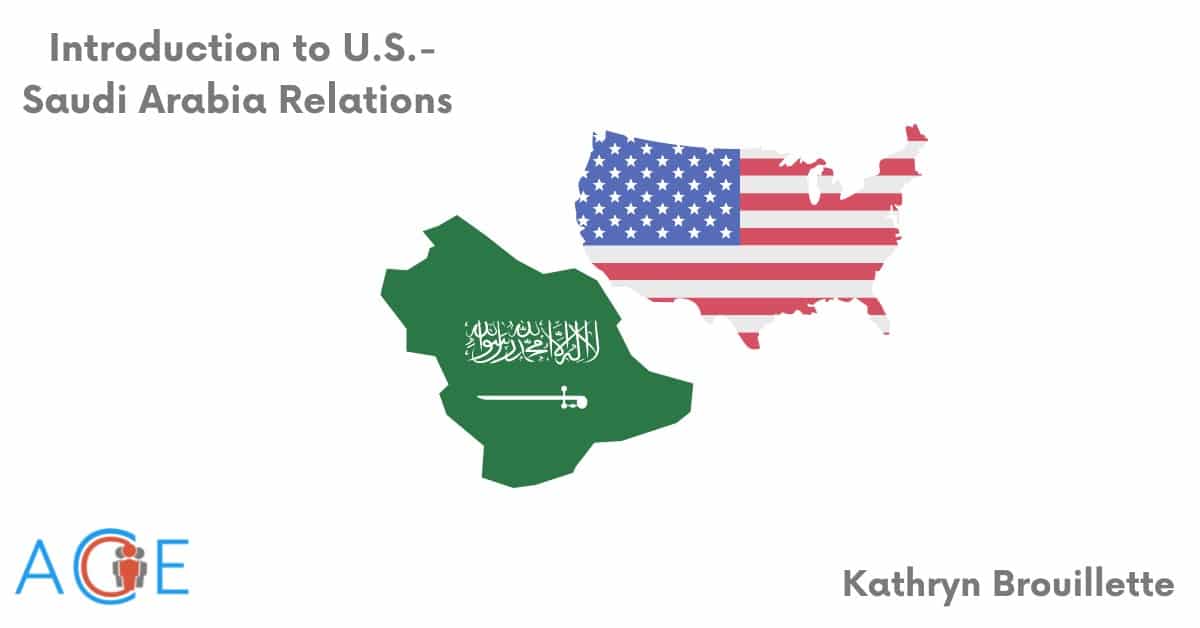 Introduction to U.S.-Saudi Relations