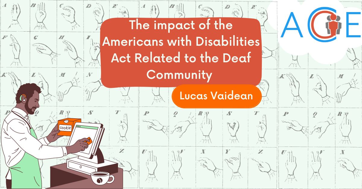 The impact of the Americans with Disabilities Act on the Deaf and Hard of Hearing Community