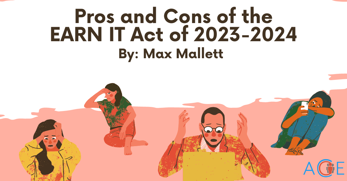 Pros and Cons of the EARN IT Act of 2023-2024