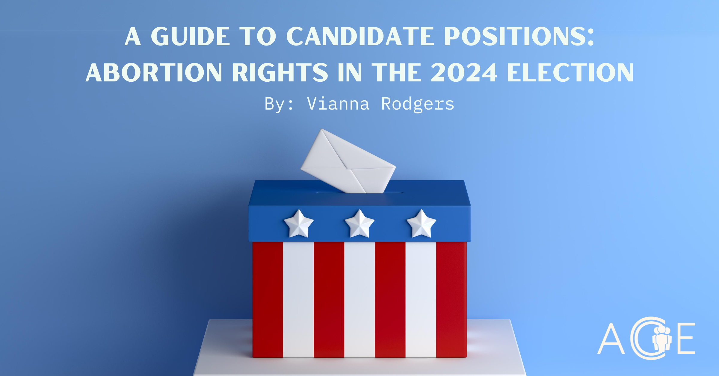 A Guide to Candidate Positions: Abortion Rights in the 2024 Election