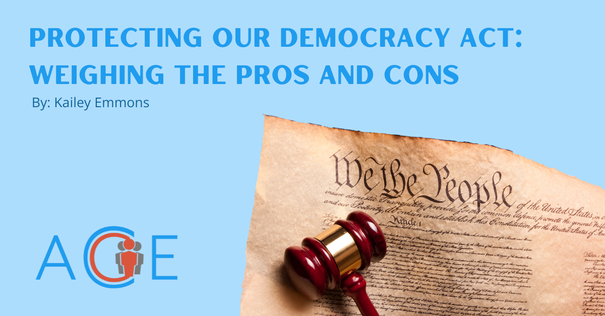 Protecting Our Democracy Act: Weighing the Pros and Cons