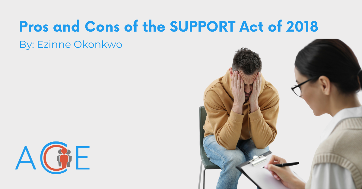 Pros and Cons of the SUPPORT Act of 2018