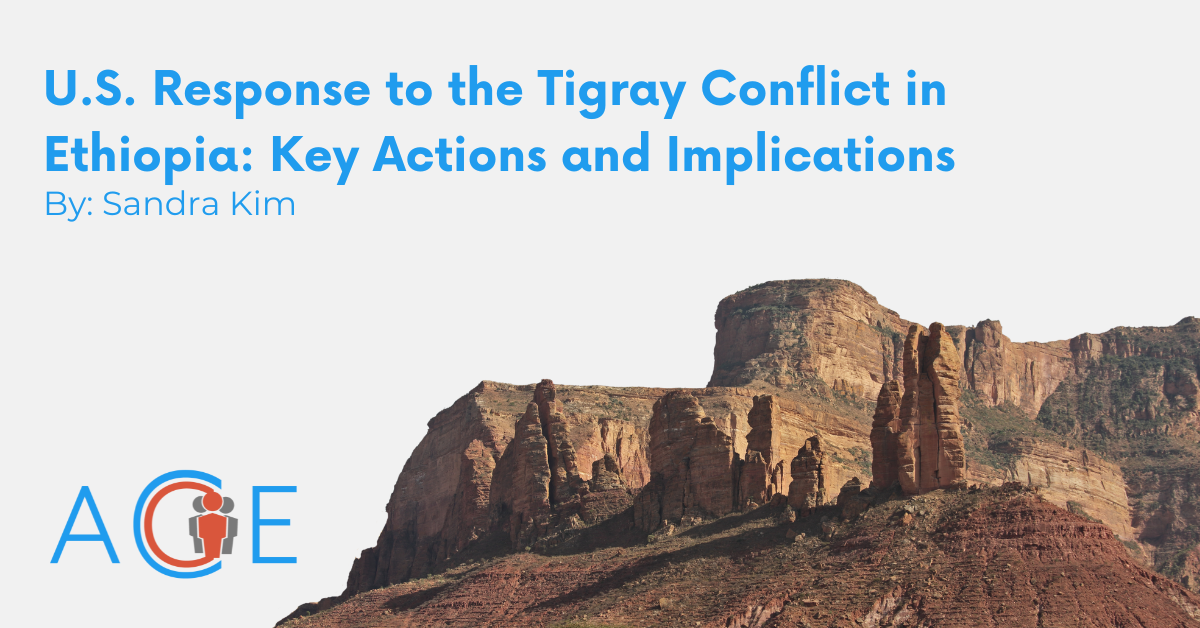 U.S. Response to the Tigray Conflict in Ethiopia: Key Actions and Implications 