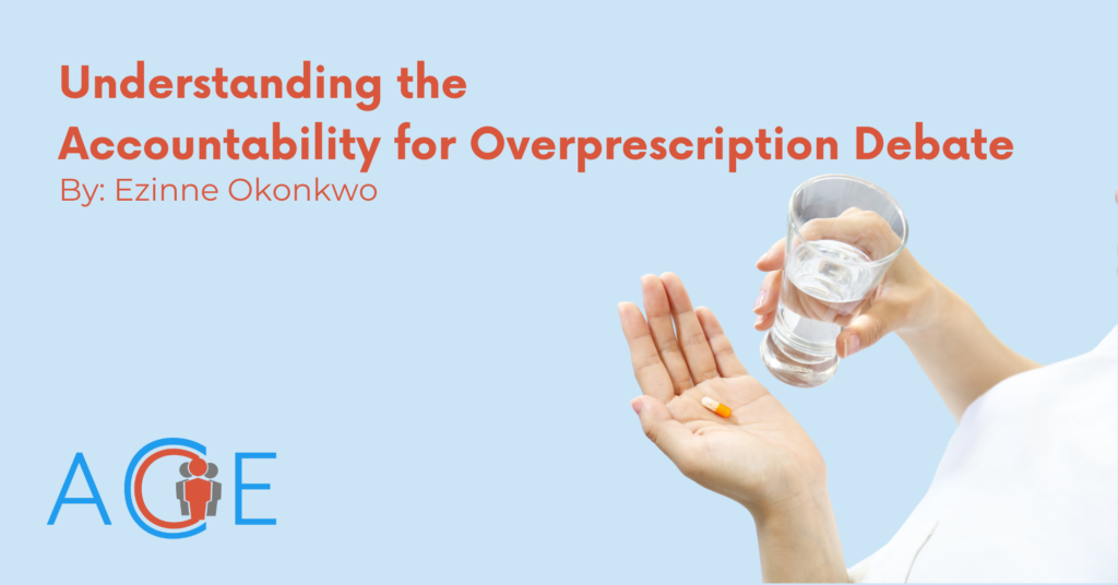 Understanding the Accountability for Overprescription Debate