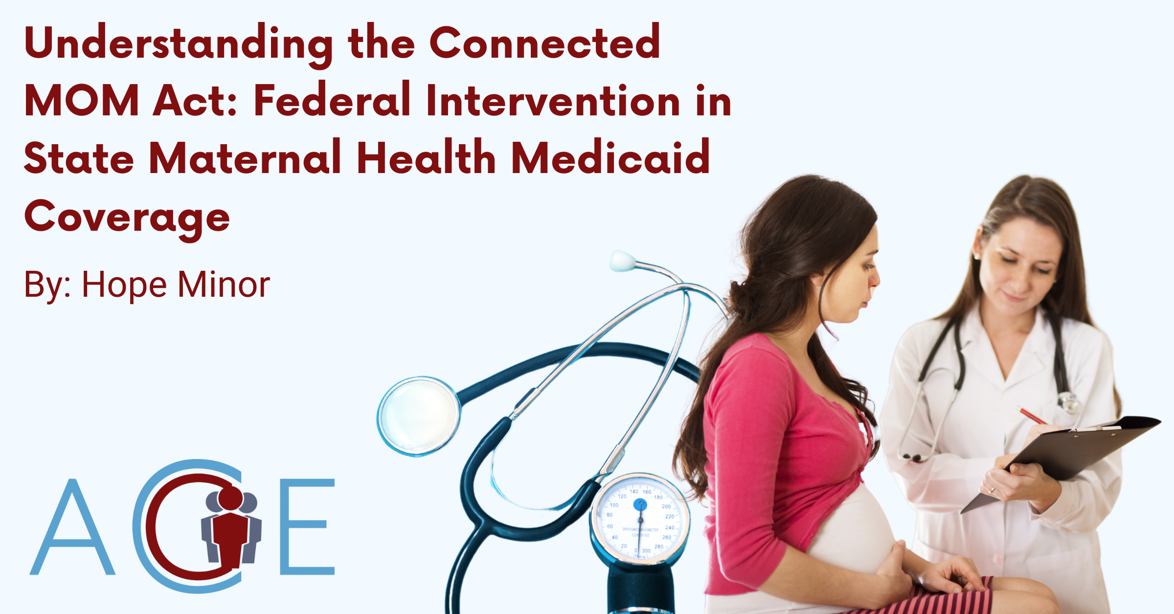 Understanding the Connected MOM Act: Federal Intervention in State Maternal Health Medicaid Coverage