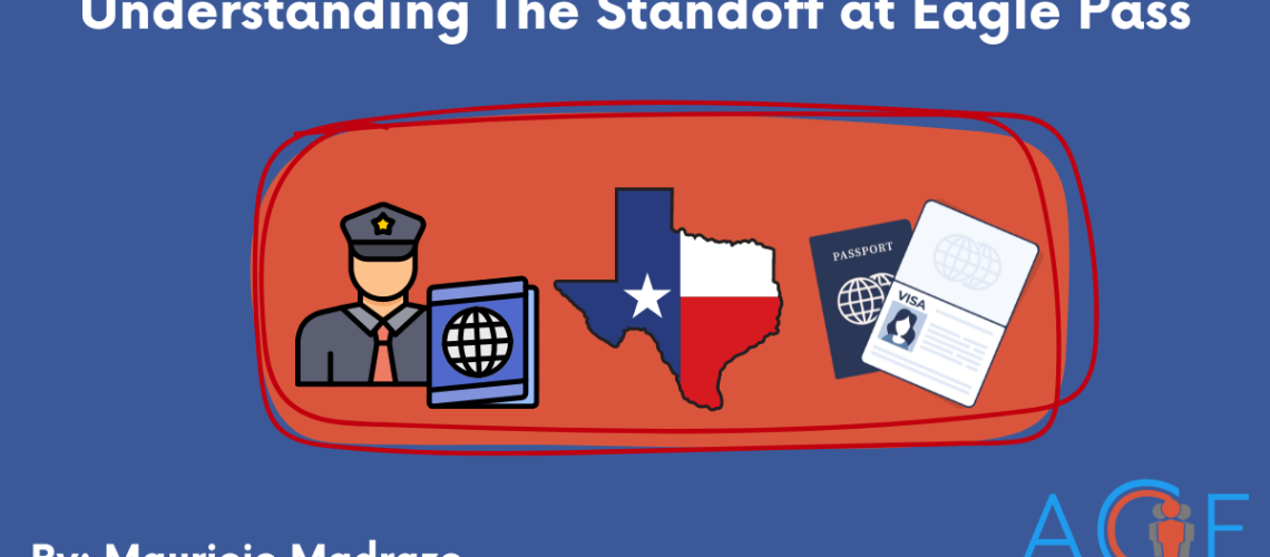 Understanding The Standoff at Eagle Pass