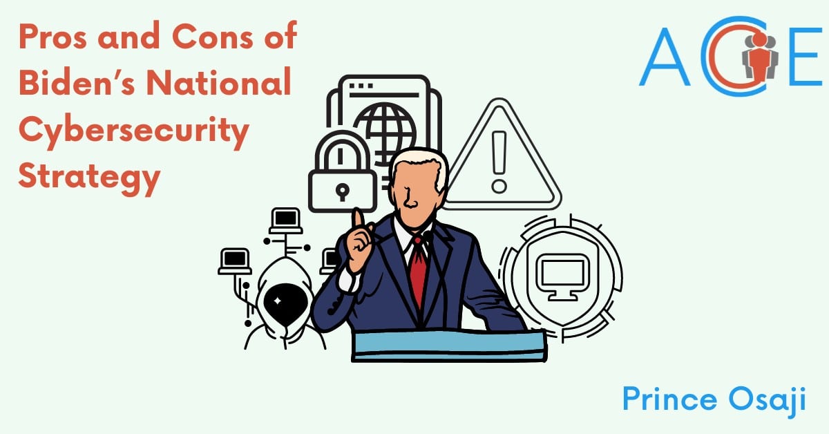 Pros And Cons Of Biden’s National Cybersecurity Strategy | ACE